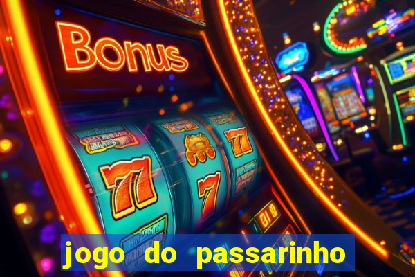 jogo do passarinho para ganhar dinheiro